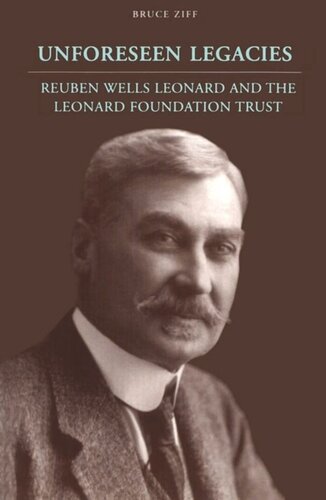 Unforeseen Legacies: Reuben Wells Leonard and the Leonard Foundation Trust