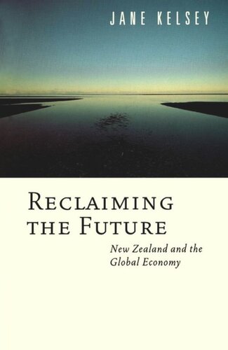 Reclaiming the Future: New Zealand and the Global Economy