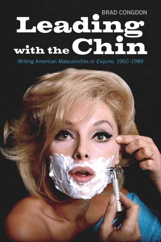 Leading with the Chin: Writing American Masculinities in Esquire, 1960–1989