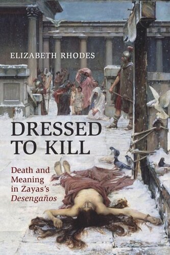 Dressed to Kill: Death and Meaning in Zaya's Desengaños