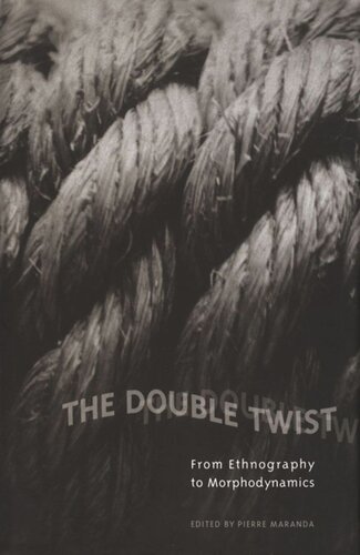The Double Twist: From Ethnography to Morphodynamics