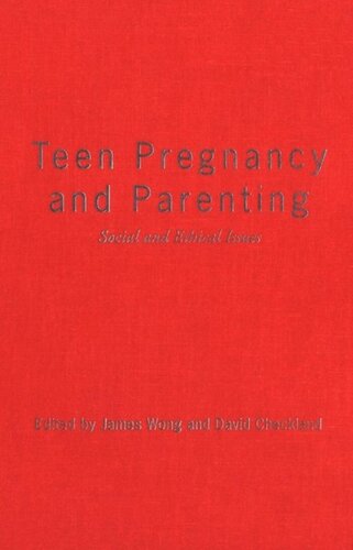 Teen Pregnancy and Parenting: Social and Ethical Issues