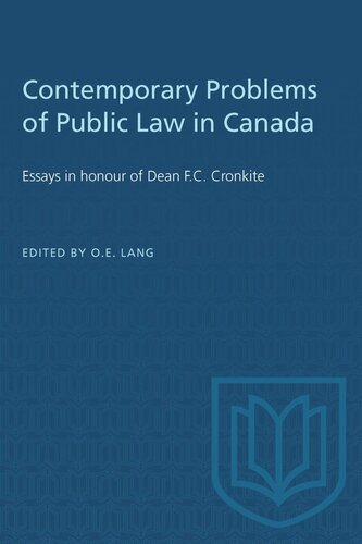 Contemporary Problems of Public Law in Canada: Essays in honour of Dean F.C. Cronkite