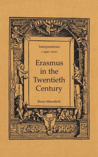 Erasmus in the Twentieth Century: Interpretations 1920-2000