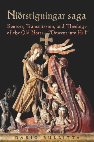 Nidrstigningar Saga: Sources, Transmission, and Theology of the Old Norse “Descent into Hell”