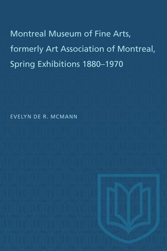 Montreal Museum of Fine Arts, formerly Art Association of Montreal: Spring Exhibitions 1880–1970