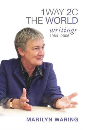 1 Way 2 C The World: Writings 1984-2006