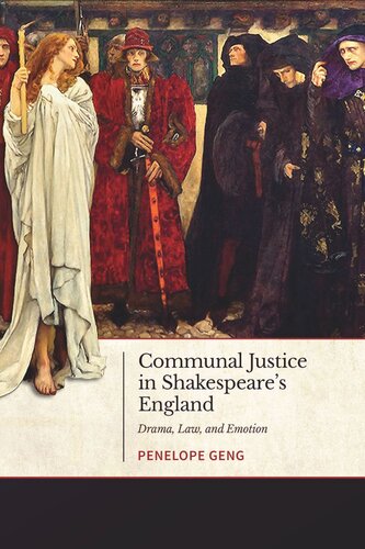 Communal Justice in Shakespeare’s England: Drama, Law, and Emotion