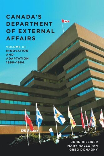 Canada’s Department of External Affairs, Volume 3: Innovation and Adaptation, 1968–1984