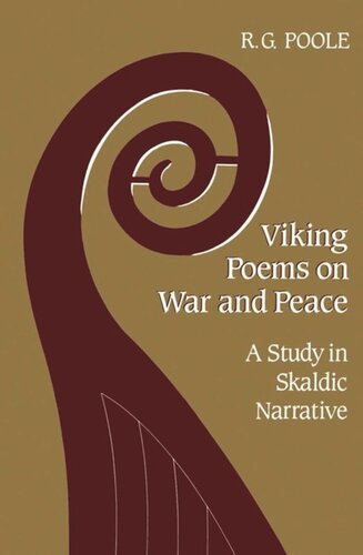 Viking Poems on War and Peace: A Study in Skaldic Narrative
