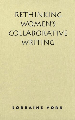 Rethinking Women's Collaborative Writing: Power, Difference, Property