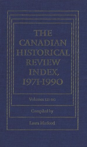 The Canadian Historical Review Index, 19: Volumes LII-XC