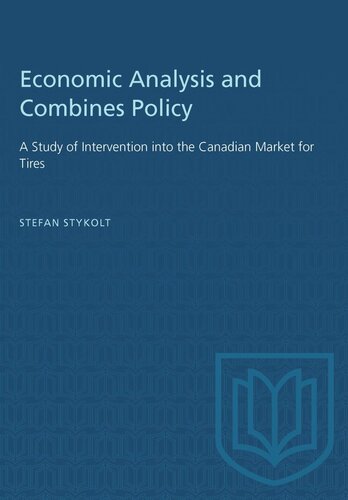 Economic Analysis and Combines Policy: A Study of Intervention into the Canadian Market for Tires