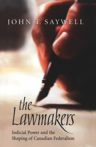 The Lawmakers: Judicial Power and the Shaping of Canadian Federalism