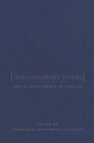 Our Children's Future: Child Care Policy in Canada