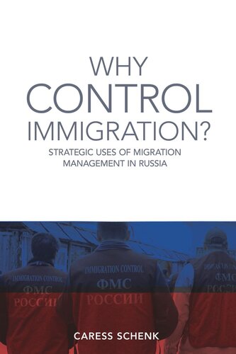 Why Control Immigration?: Strategic Uses of Migration Management in Russia
