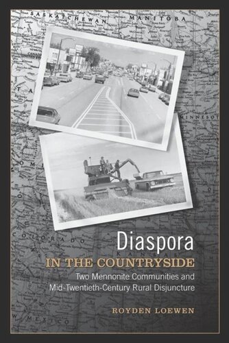 Diaspora in the Countryside: Two Mennonite Communities and Mid-Twentieth Century Rural Disjuncture