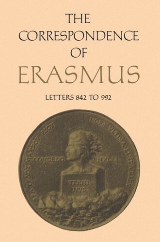 The Correspondence of Erasmus: Letters 842 to 992, Volume 6