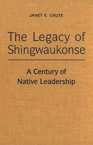 The Legacy of Shingwaukonse: A Century of Native Leadership