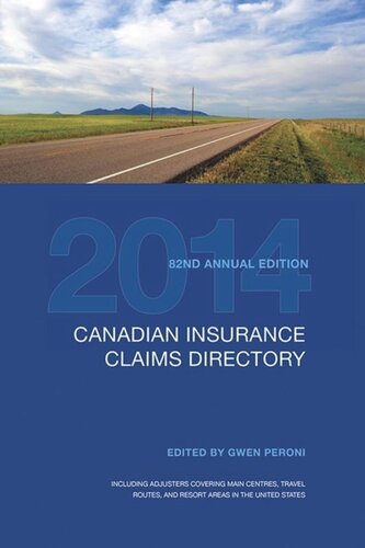 Canadian Insurance Claims Directory 2014: 82nd Annual Edition