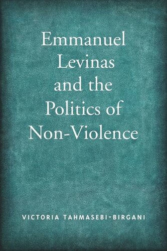 Emmanuel Levinas and the Politics of Non-Violence