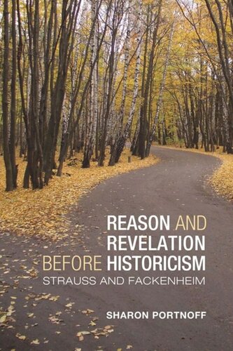 Reason and Revelation before Historicism: Strauss and Fackenheim