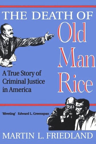 The Death of Old Man Rice: A True Story of Criminal Justice in America