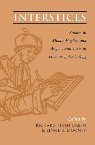 Interstices: Studies in Late Middle English and Anglo-Latin Texts in Honour of A.G. Rigg