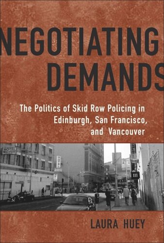 Negotiating Demands: Politics of Skid Row Policing in Edinburgh, San Francisco, and Vancouver