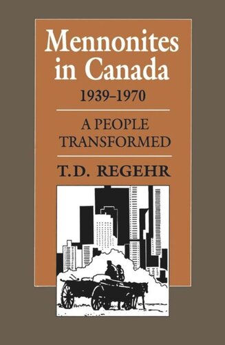 Mennonites in Canada, 1939-1970: A People Transformed