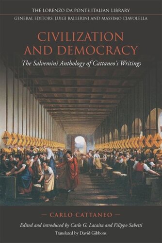 Civilization and Democracy: The Salvernini Anthology of Cattaneo's Writings
