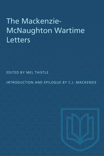 The Mackenzie-McNaughton Wartime Letters