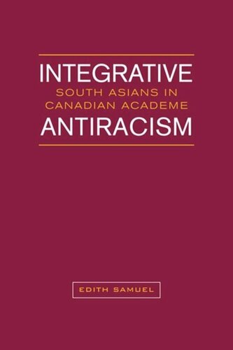 Integrative Antiracism: South Asians in Canadian Academe