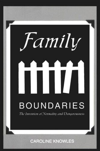 Family Boundaries: The Invention of Normality and Dangerousness