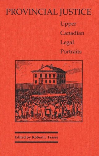 Provincial Justice: Upper Canadian Legal Portraits