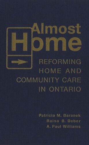 Almost Home: Reforming Home and Community Care in Ontario