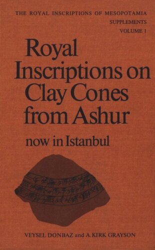 Royal Inscriptions on Clay Cones from Ashur now in Istanbul
