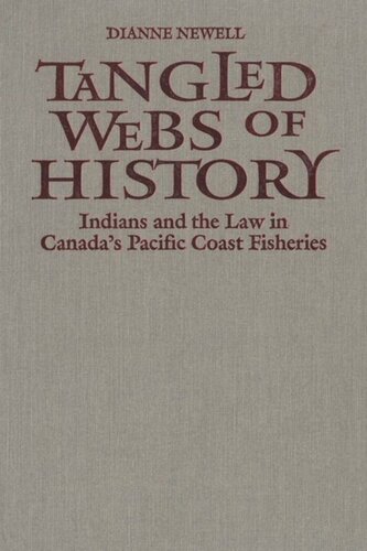 Tangled Webs of History: Indians and the Law in Canada's Pacific Coast Fisheries
