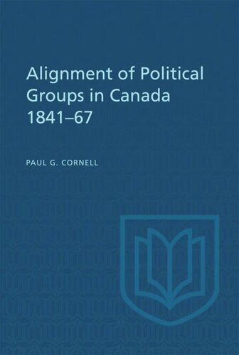 Alignment of Political Groups in Canada 1841-67