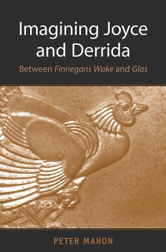 Imagining Joyce and Derrida: Between <em>Finnegans Wake</em> and <em>Glas</em>