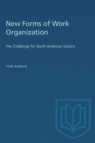 New Forms of Work Organization: The Challenge for North American Unions