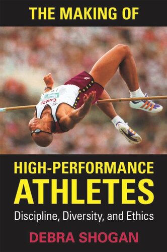 The Making of High Performance Athletes: Discipline, Diversity, and Ethics