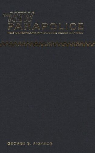 The New Parapolice: Risk Markets and Commodified Social Control