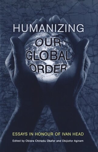 Humanizing Our Global Order: Essays in Honour of Ivan Head