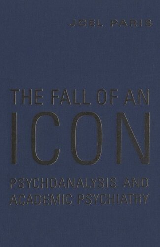 The Fall of An Icon: Psychoanalysis and Academic Psychiatry