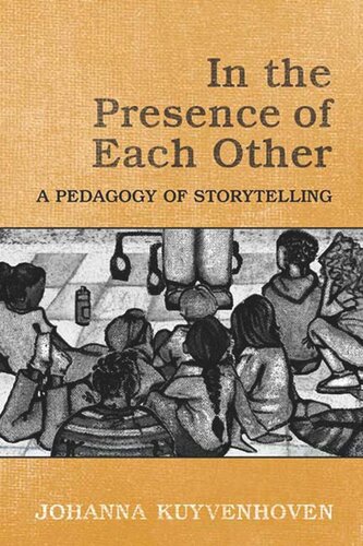 In the Presence of Each Other: A Pedagogy of Storytelling