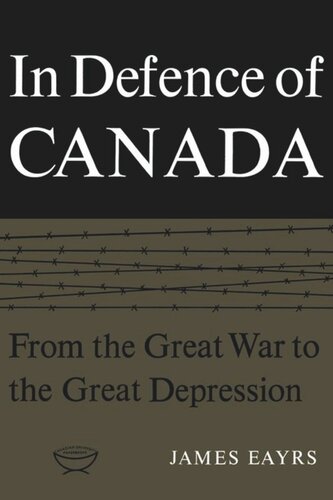 In Defence of Canada Volume I: From the Great War to the Great Depression