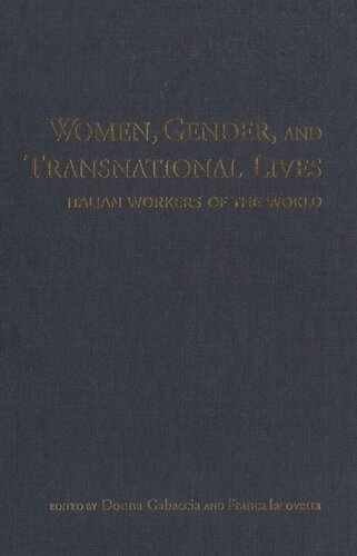 Women, Gender, and Transnational Lives: Italian Workers of the World