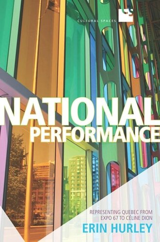 National Performance: Representing Quebec from Expo 67 to Celine Dion
