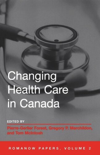 Changing Health Care in Canada: The Romanow Papers, Volume 2